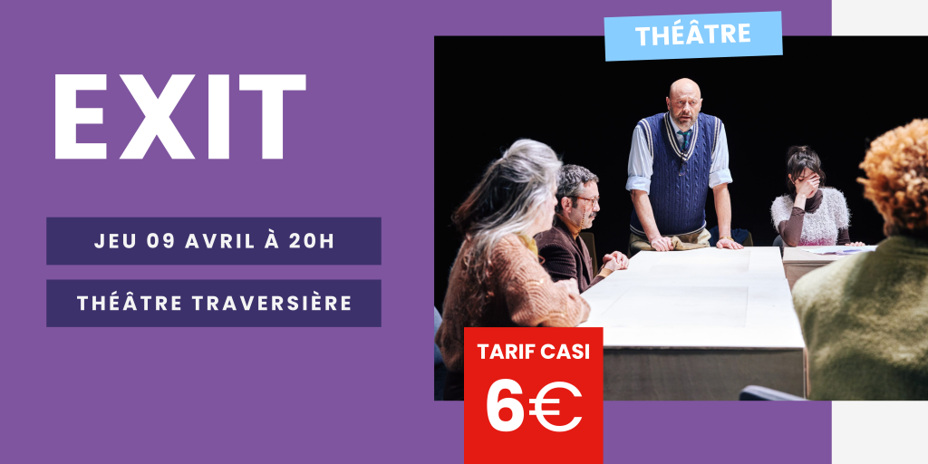 Théâtre Traversière : EXIT