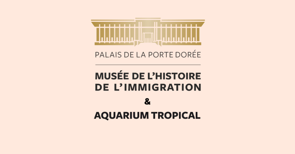 MUSÉE DE L’IMMIGRATION et AQUARIUM TROPICAL